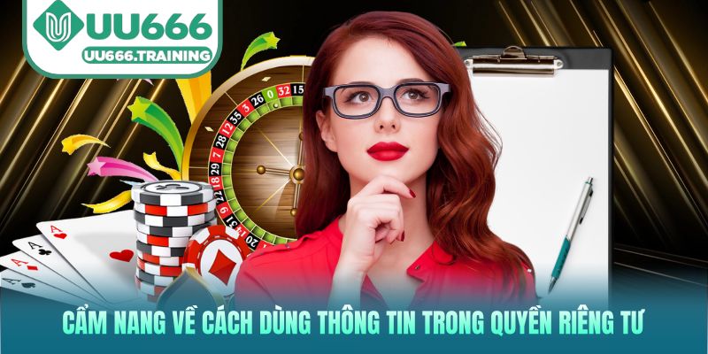 Cẩm nang về cách dùng thông tin trong Quyền riêng tư