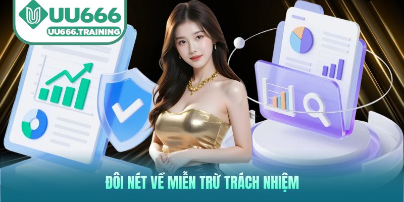 Đôi nét về miễn trừ trách nhiệm