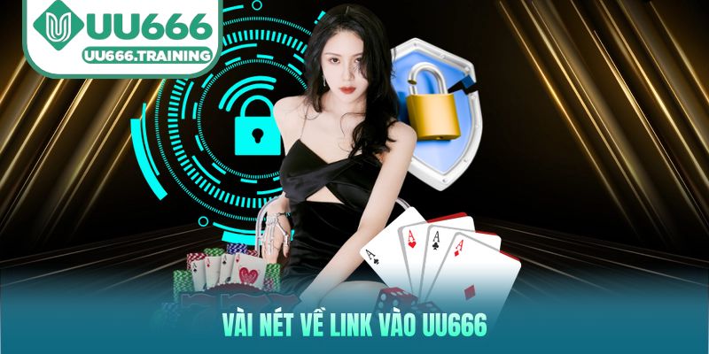 Vài nét về Link vào UU666